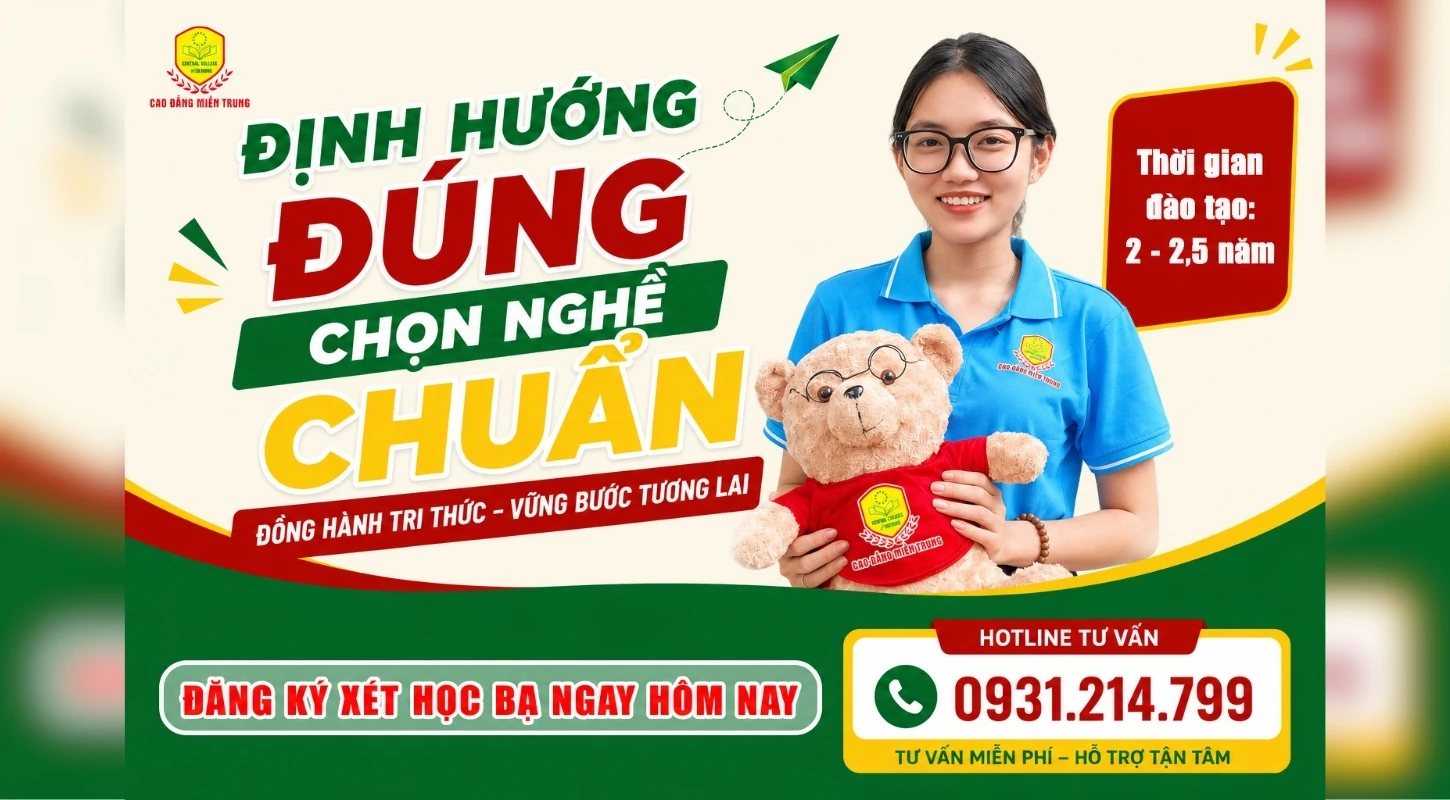 ĐỊNH HƯỚNG ĐÚNG, CHỌN NGHỀ CHUẨN – CƠ HỘI XÉT TUYỂN TẠI TRƯỜNG CAO ĐẲNG MIỀN TRUNG | Trường Cao Đẳng Miền Trung