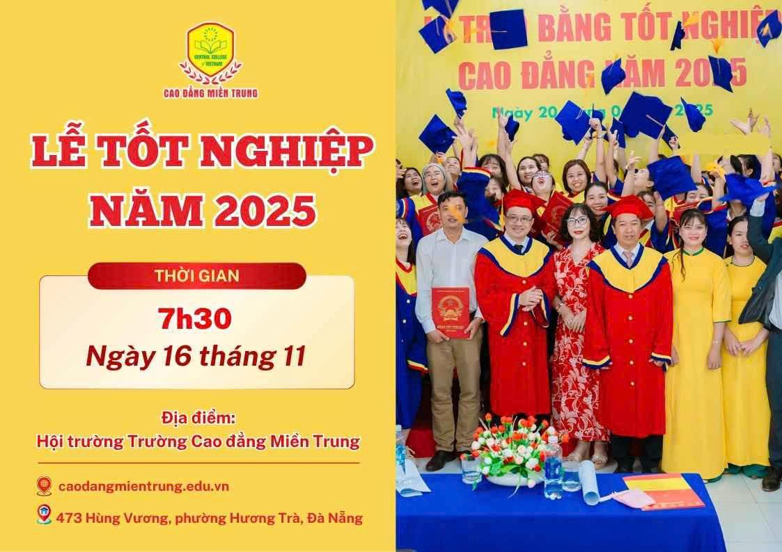 THÔNG BÁO LỄ TRAO BẰNG TỐT NGHIỆP 2025: TRƯỜNG CAO ĐẲNG MIỀN TRUNG - BAY XA NHỮNG ƯỚC MƠ